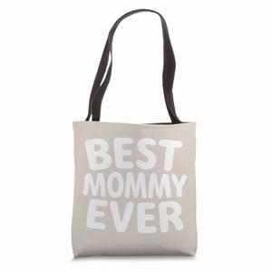 Best Mommy Ever Shirt Funny Mother'S Day Gift Christmas Tote Bag O_O
